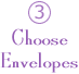Choose Envelopes